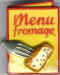 Menu Fromage 02.jpg (25310 octets)